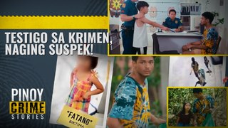 Testigo sa krimen, naging suspek! | Pinoy Crime Stories