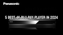 TOP 5  4K BLU-RAY PLAYER IN 2024