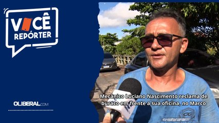 Mecânico Luciano Nascimento reclama de buraco em frente a sua oficina, no Marco