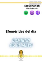 Efemérides Domingo 05 Mayo 2024
