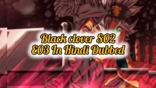 Black clover S01 - E03 Hindi Episodes - To the Royal Capital of the Clover Kingdom! | ChillAndZeal |