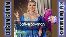 Doğum Günüm - Safiye Soyman ✩ Ritim Karaoke Orijinal Trafik (Hicaz 2/4 Fantezi Pop)