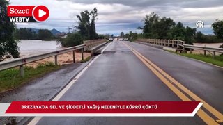 Brezilya'da sel ve şiddetli yağış nedeniyle köprü çöktü