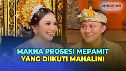 Menengok Prosesi Adat Mahalini Jelang Menikah dengan Rizky Febian
