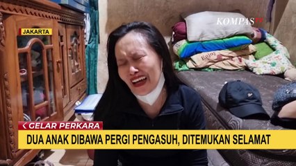 2 Anak di Cilincing Dibawa Pergi Pengasuh, Ditemukan Selamat Dua Hari Kemudian