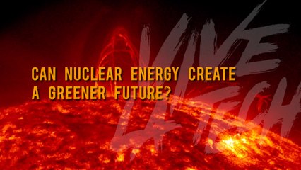Vive la Tech: Can nuclear energy create a greener future?