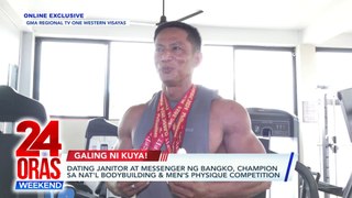 Dating janitor at messenger ng bangko, champion sa Nat'l Bodybuilding & MEn’s Physique Competition | 24 Oras Weekend