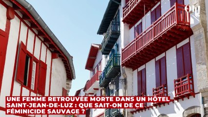 Une femme retrouvée morte dans un hôtel Saint-Jean-de-Luz : que sait-on de ce féminicide sauvage ?
