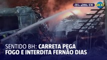 Carreta pega fogo e interdita a rodovia Fernão Dias no sentido BH