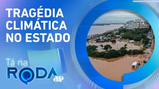 Saiba qual a situação no RIO GRANDE DO SUL após FORTES CHUVAS | TÁ NA RODA