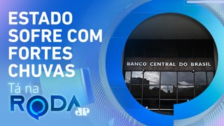 BANCO CENTRAL divulga nota em APOIO ao RS | TÁ NA RODA