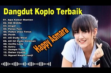 Happy Asmara Full Album & Dangdut Koplo Terbaru 🎶