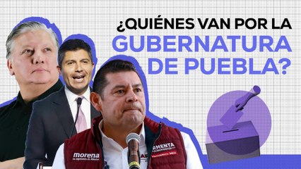 ELECCIONES 2024: ¿Quiénes van por la gubernatura de PUEBLA?