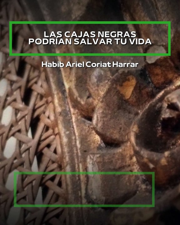 |HABIB ARIEL CORIAT HARRAR | LAS CAJAS NEGRAS REVELAN LA HISTORIA COMPLETA (PARTE 2) (@HABIBARIELC)
