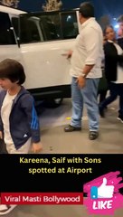 Kareena, Saif with Sons spotted at Airport
