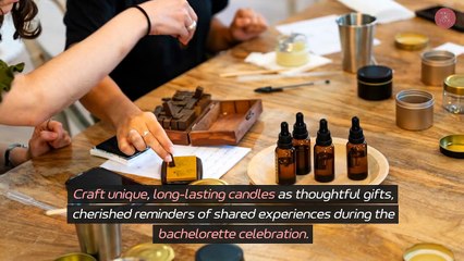 Why Choose Candle Making For a Memorable Bachelorette Party