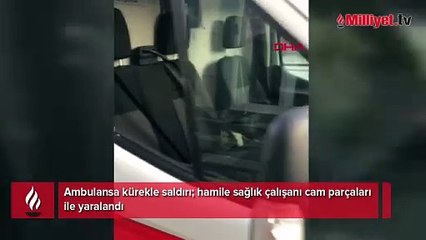 'Geç geldiniz' dedi, ambulansa kürekle saldırdı