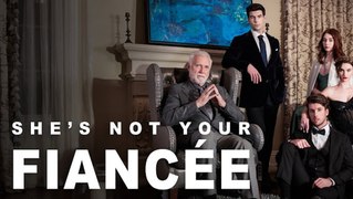 She's Not Your Fiancée Full Movie