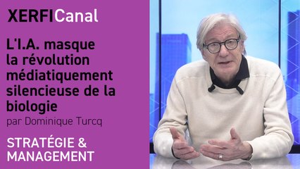 L'I.A. masque la révolution médiatiquement silencieuse de la biologie [Dominique Turcq]