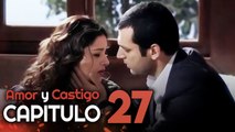 Amor y Castigo Capitulo 27 HD | Doblada En Español | Aşk ve Ceza