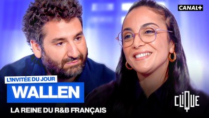 L'invitée : Wallen - Clique - CANAL+