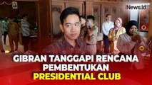 Gibran Ungkap Pembentukan Presidential Club untuk Wadahi Masukan Pimpinan Negara