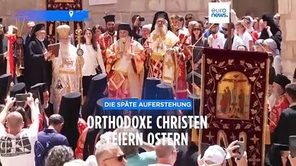 Die späte Auferstehung: Orthodoxe Christen feiern Ostern