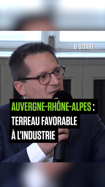 SMART INDUSTRIES - Auvergne-Rhône-Alpes : un terreau favorable à l'industrie