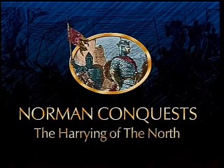 The History of Warfare :  Norman Conquests - The Harrying of the North "1066 - 1072"
