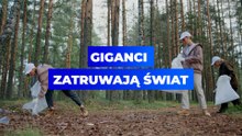 Giganci zatruwają świat