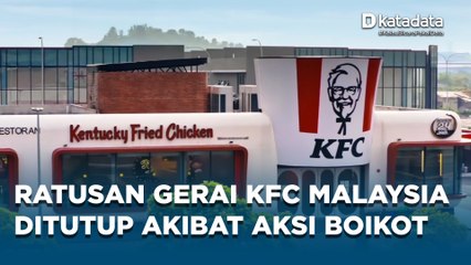 Ratusan Gerai KFC di Malaysia Tutup Sementara Akibat Gerakan Boikot Produk Pendukung Israel