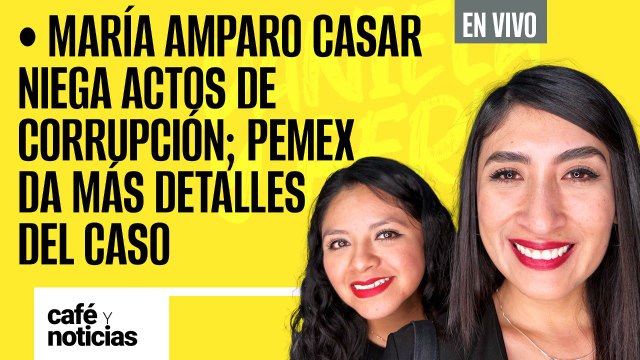 #EnVivo #CaféYNoticias ¬ María Amparo Casar niega actos de corrupción; Pemex da más detalles