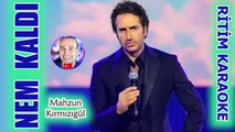 Nem Kaldı - Mahzun Kırmızıgül ✩ Ritim Karaoke Orijinal Trafik - (Uşşak 2/4 Kahramanmaraş)