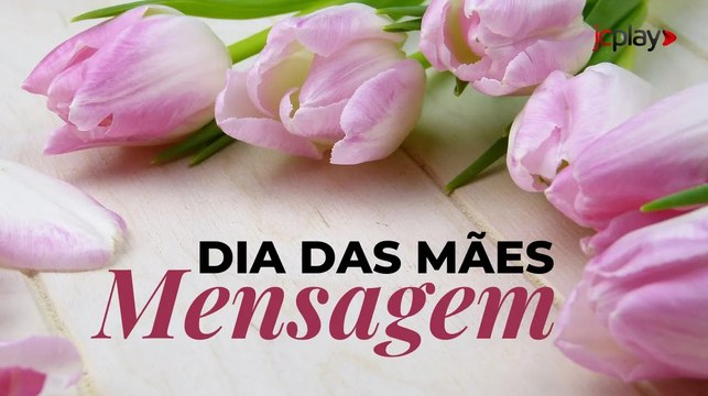 FELIZ DIA DAS MÃES: envie esta MENSAGEM EMOCIONANTE
