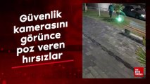 Güvenlik kamerasını görünce poz veren hırsızlar