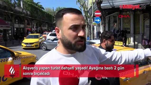 Alışveriş yapan turist dehşeti yaşadı! Ayağına bastı 2 gün sonra bıçakladı