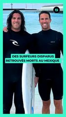   Des surfeurs disparus retrouvés morts au Mexique  