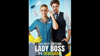 Do Not Disturb: Lady Boss in Disguise Full Movie