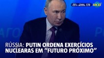 Putin ordena exercícios nucleares em 