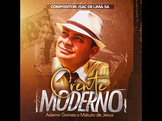 Ademir Gomes - Crente Moderno (Playback)