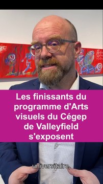 Exposition des finissants Arts visuels du Cégep de Valleyfield 2024