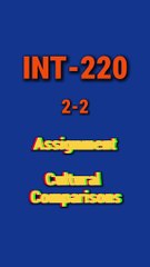 Exploring Cultural Comparisons: INT-220 2-2 Assignment Guide