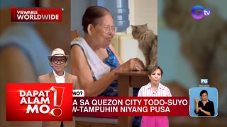 Lola sa Quezon City, todo lambing sa kanyang pusa na nagtatampo?! | Dapat Alam Mo!