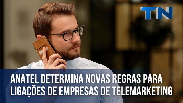 Anatel determina novas regras para ligações de empresas de telemarketing
