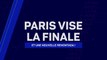 PSG - Paris vise la finale, et une nouvelle remontada !