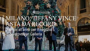Tiffany si aggiudica il negozio di Swarowski in Galleria Vittorio Emanuele a Milano per oltre 3 milioni di euro all'anno