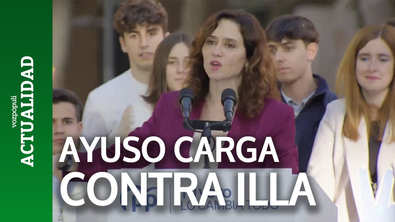 Ayuso carga contra Salvador Illa por ser "el pe...