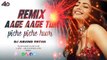 Aage Aage Tum Piche Piche Hum Hindi Remix By Dj Arvind Patna @Dailymotion