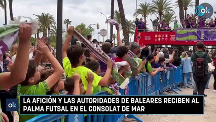 La afición y las autoridades de Baleares reciben al Palma Futsal en el Consolat de Mar