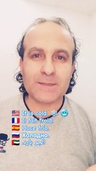 It is cold. Il fait froid. Hace frío. Холодно. الجو بارد.